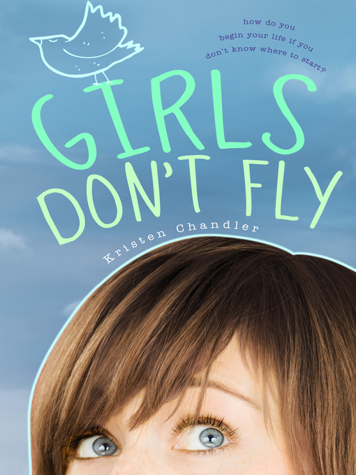 Title details for Girls Don't Fly by Kristen Chandler - Wait list
